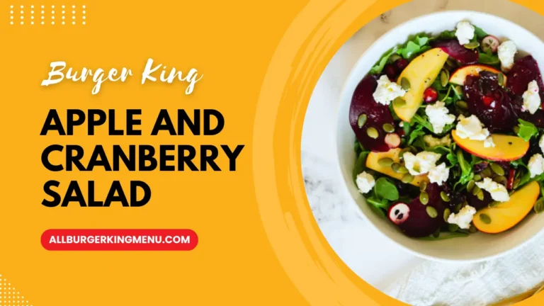 Burger King Apple and Cranberry Salad Ingredients and Price