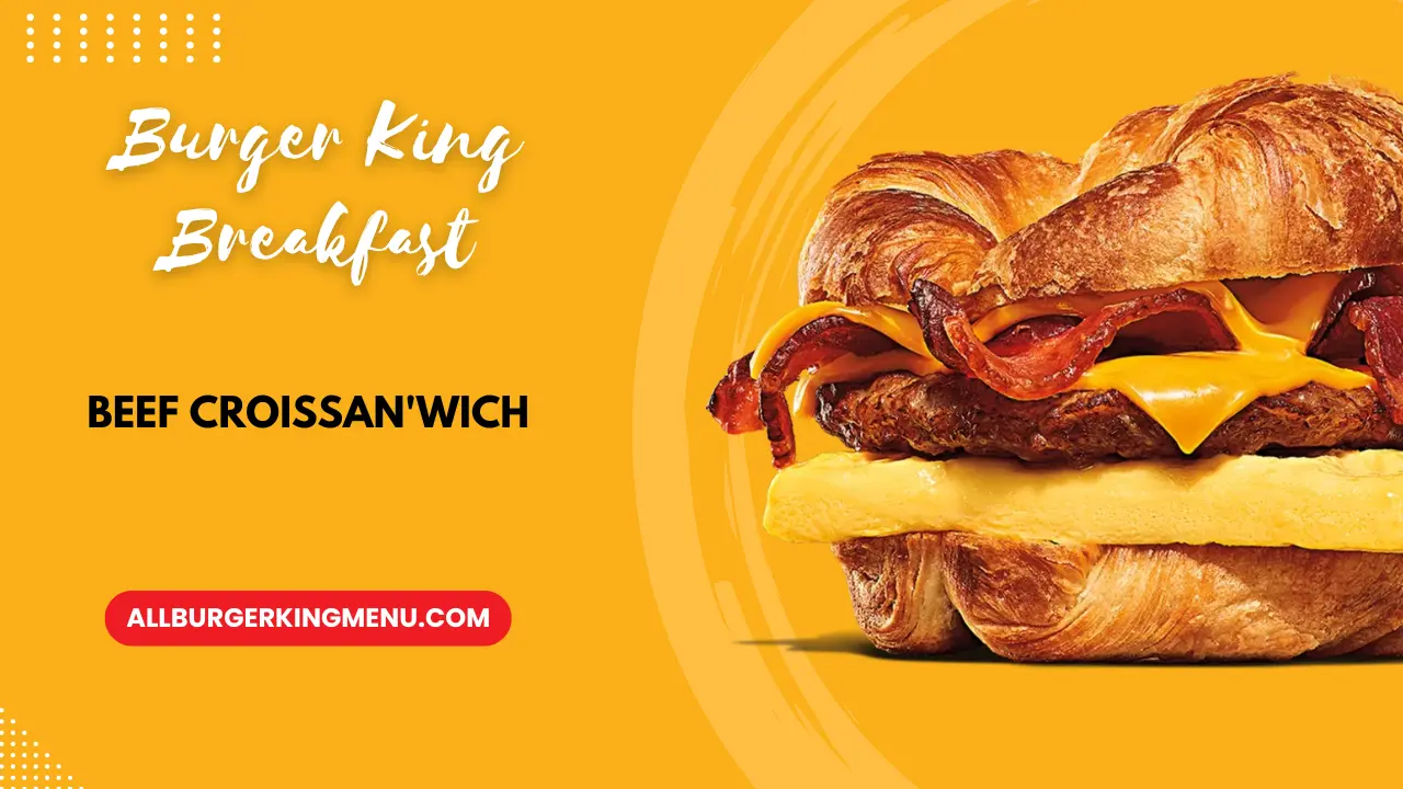 Burger King Beef Croissan'Wich