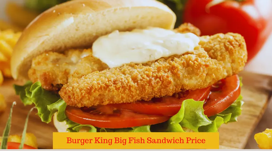 Burger King Big Fish Sandwich Price