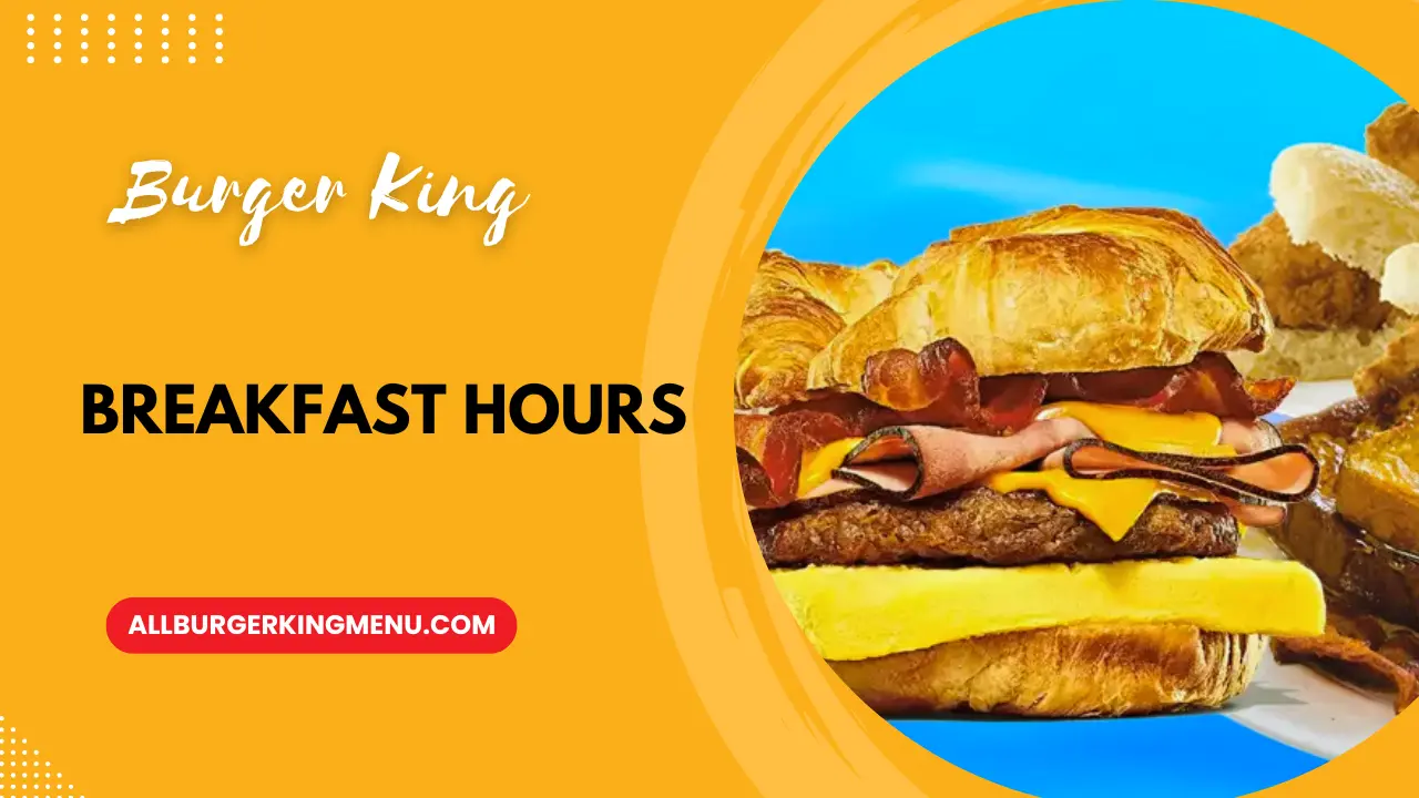 Burger King Breakfast Hours