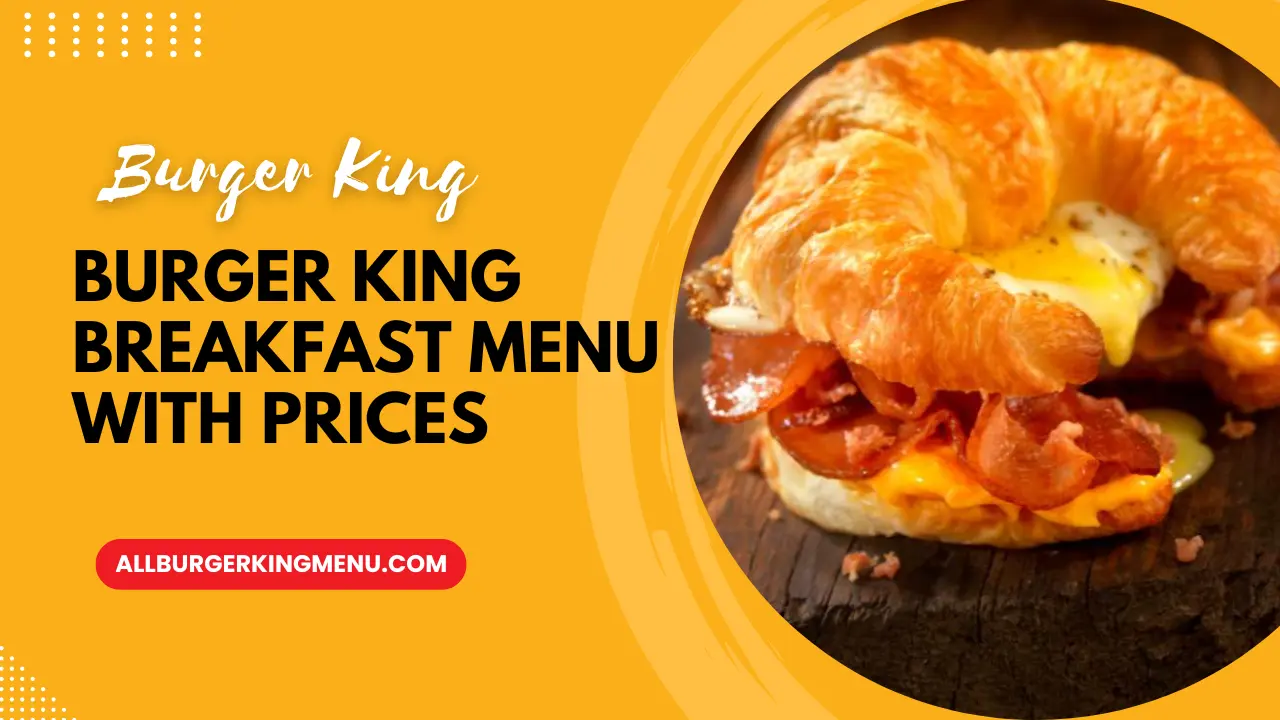 Burger King Breakfast Menu with Prices