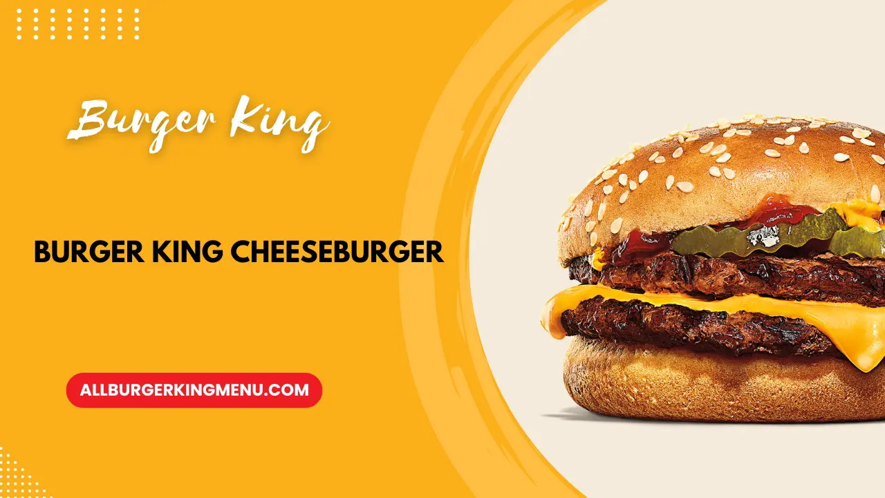 Burger King Cheeseburger