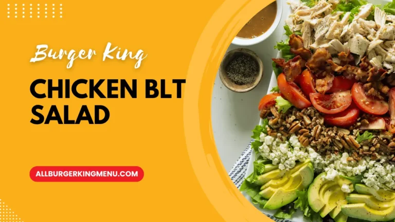 A Fresh Feast: Unveiling Burger King Chicken BLT Salad