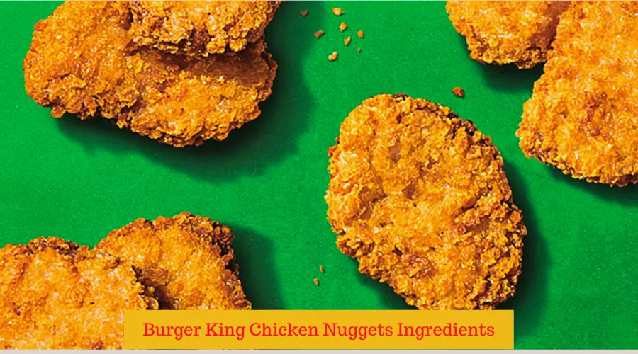 Burger King Chicken Nuggets Ingredients