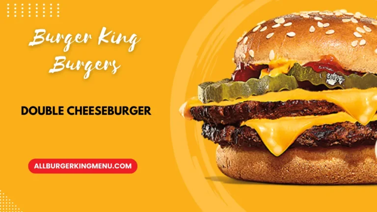 The Burger King Double Cheeseburger Calories and Prices