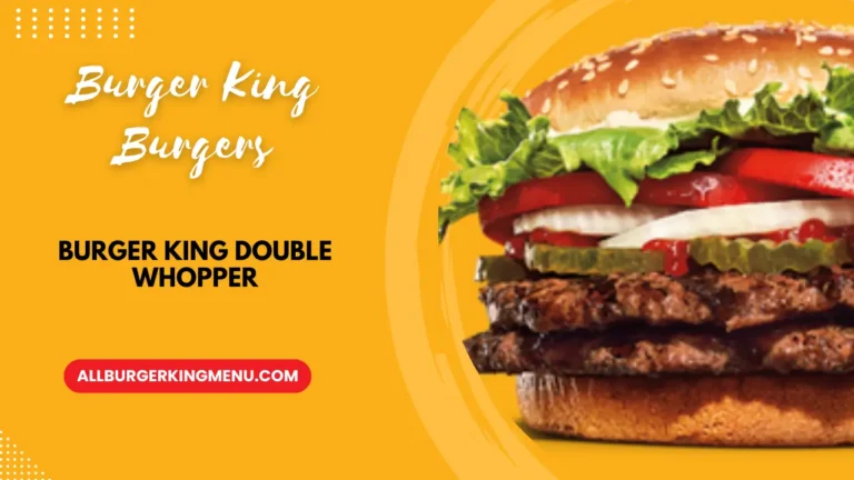 Burger King Double Whopper Prices with Calories