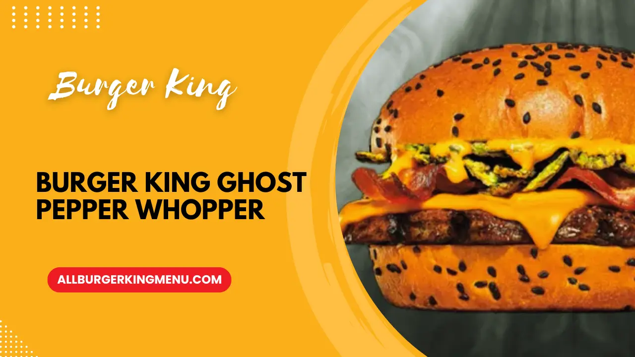 Burger King Ghost Pepper Whopper