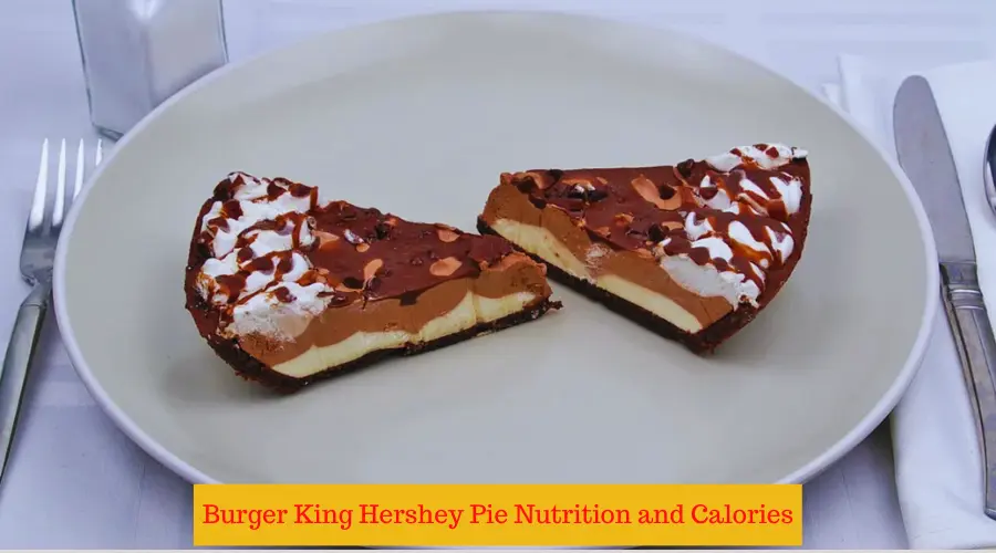 Burger King Hershey Pie Nutrition and Calories