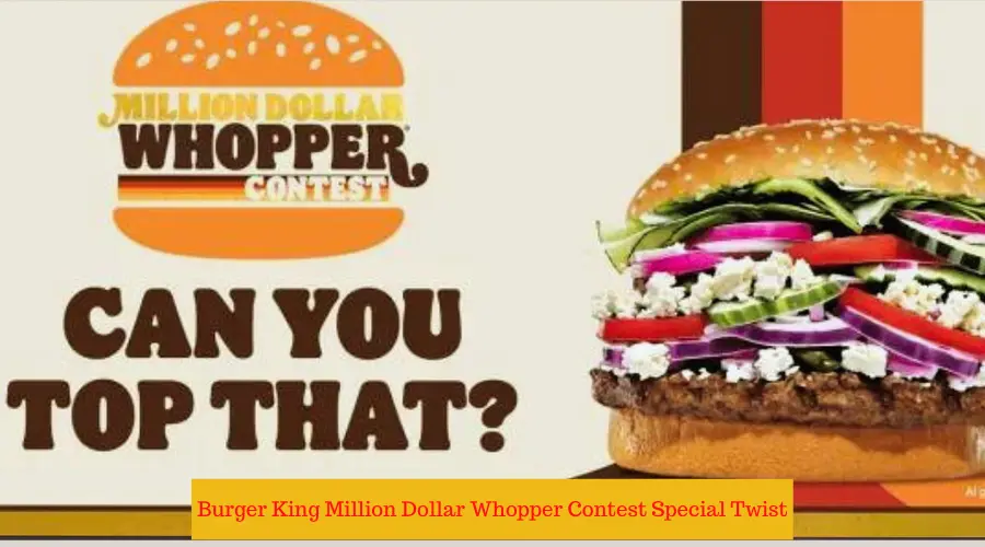 Burger King Million Dollar Whopper Contest Special Twist