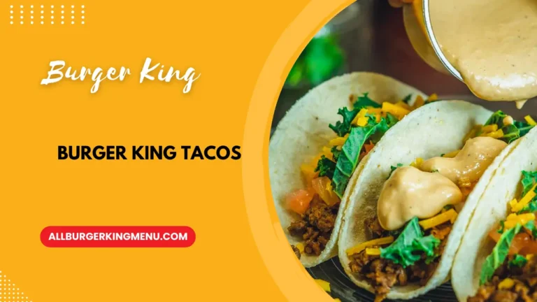 Explore the New Burger King Tacos Menu: A Fresh Take on Fast-Food Favorites