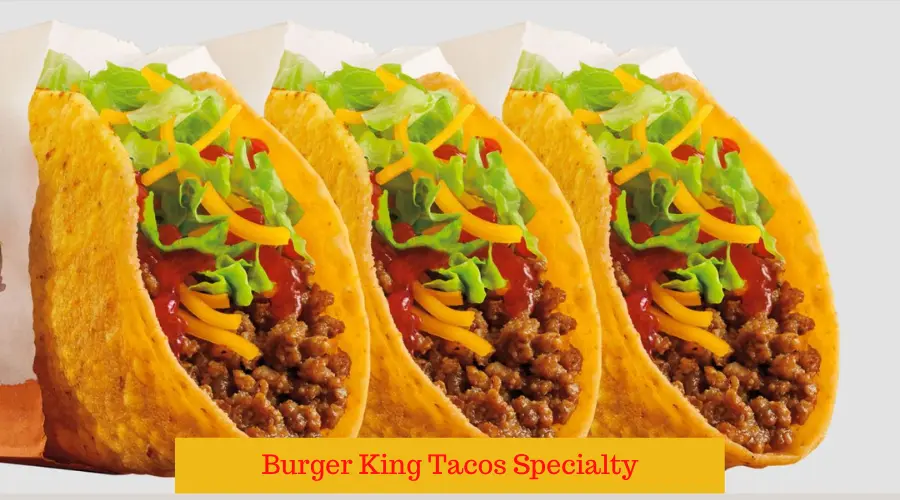 Burger King Tacos Menu Specialty