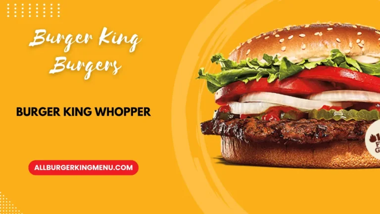 The Amazing Burger King Whopper Prices with Calories