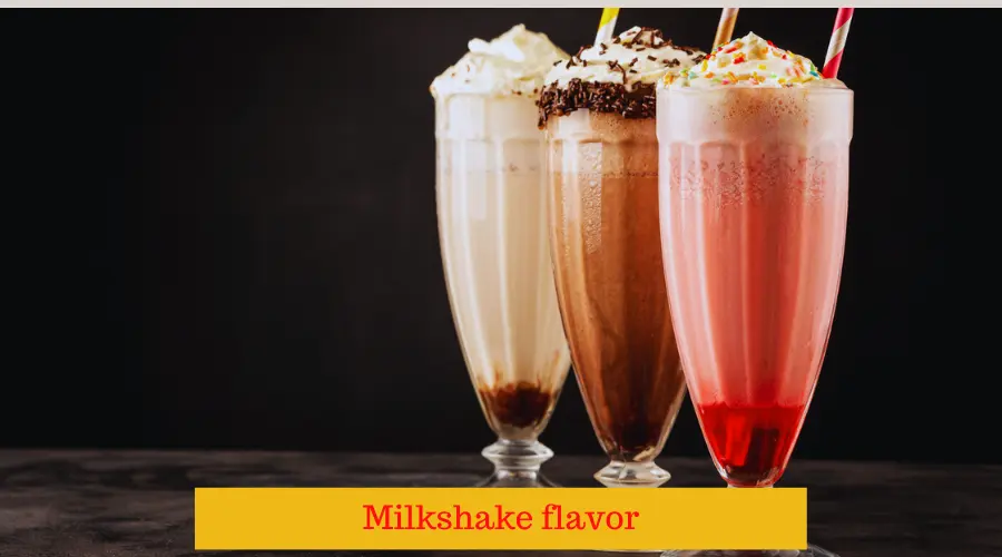 Milkshake flavor