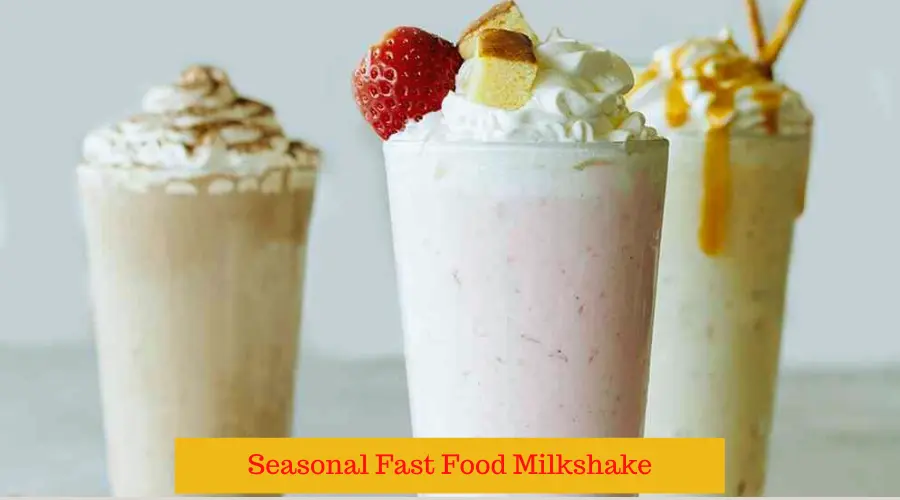 Seasonal fast food milkshake