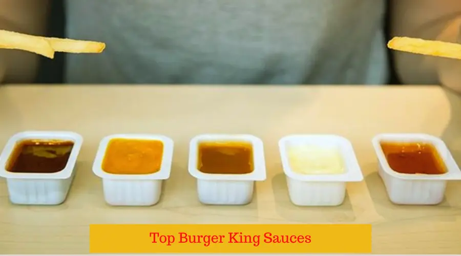 Top Burger King Sauces