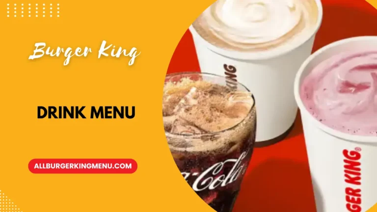 Burger King Drink Menu: Explore the Complete List of Beverages