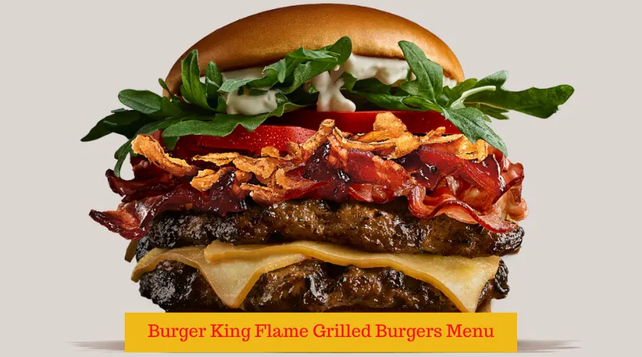 Burger King Flame Grilled Burgers Menu